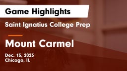 Saint Ignatius College Prep vs Mount Carmel  Game Highlights - Dec. 15, 2023