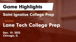 Saint Ignatius College Prep vs Lane Tech College Prep Game Highlights - Dec. 19, 2023