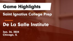 Saint Ignatius College Prep vs De La Salle Institute Game Highlights - Jan. 26, 2024