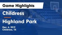 Childress  vs Highland Park  Game Highlights - Dec. 6, 2019
