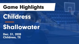 Childress  vs Shallowater  Game Highlights - Dec. 31, 2020