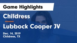 Childress  vs Lubbock Cooper JV Game Highlights - Dec. 14, 2019