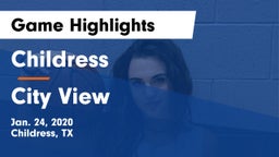 Childress  vs City View  Game Highlights - Jan. 24, 2020