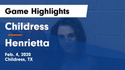 Childress  vs Henrietta  Game Highlights - Feb. 4, 2020
