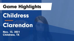 Childress  vs Clarendon  Game Highlights - Nov. 13, 2021