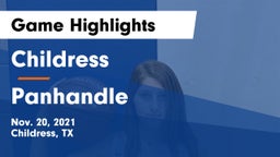 Childress  vs Panhandle  Game Highlights - Nov. 20, 2021