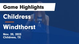 Childress  vs Windthorst  Game Highlights - Nov. 20, 2023