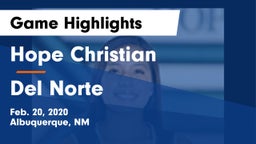 Hope Christian  vs Del Norte  Game Highlights - Feb. 20, 2020