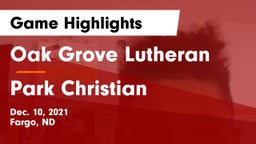 Oak Grove Lutheran  vs Park Christian  Game Highlights - Dec. 10, 2021