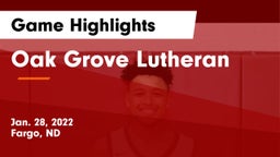 Oak Grove Lutheran  Game Highlights - Jan. 28, 2022