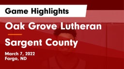 Oak Grove Lutheran  vs Sargent County Game Highlights - March 7, 2022