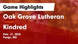 Oak Grove Lutheran  vs Kindred  Game Highlights - Feb. 17, 2023