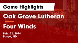 Oak Grove Lutheran  vs Four Winds  Game Highlights - Feb. 22, 2024