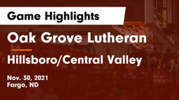 Oak Grove Lutheran  vs Hillsboro/Central Valley Game Highlights - Nov. 30, 2021