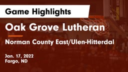 Oak Grove Lutheran  vs Norman County East/Ulen-Hitterdal Game Highlights - Jan. 17, 2022