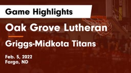 Oak Grove Lutheran  vs Griggs-Midkota Titans Game Highlights - Feb. 5, 2022