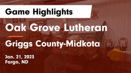 Oak Grove Lutheran  vs Griggs County-Midkota Game Highlights - Jan. 21, 2023