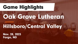 Oak Grove Lutheran  vs Hillsboro/Central Valley Game Highlights - Nov. 28, 2023