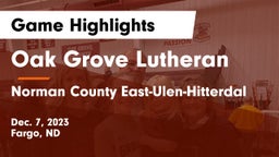 Oak Grove Lutheran  vs Norman County East-Ulen-Hitterdal Game Highlights - Dec. 7, 2023