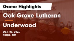 Oak Grove Lutheran  vs Underwood  Game Highlights - Dec. 28, 2023