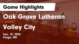 Oak Grove Lutheran  vs Valley City  Game Highlights - Jan. 15, 2024