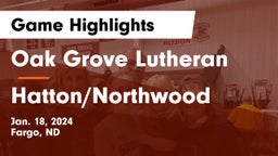 Oak Grove Lutheran  vs Hatton/Northwood  Game Highlights - Jan. 18, 2024