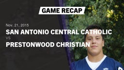 Recap: San Antonio Central Catholic  vs. Prestonwood Christian  2015
