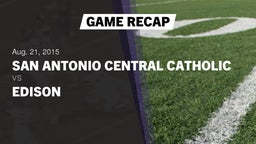 Recap: San Antonio Central Catholic  vs. Edison  2015