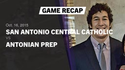 Recap: San Antonio Central Catholic  vs. Antonian Prep  2015