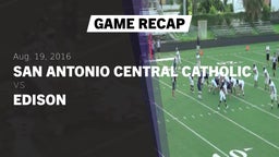 Recap: San Antonio Central Catholic  vs. Edison  2016