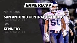 Recap: San Antonio Central Catholic  vs. Kennedy  2016