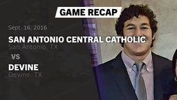 Recap: San Antonio Central Catholic  vs. Devine  2016