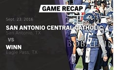 Recap: San Antonio Central Catholic  vs. Winn  2016