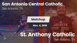 Matchup: San Antonio Central  vs. St. Anthony Catholic  2016