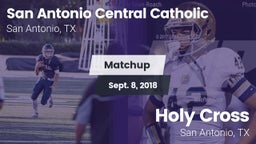 Matchup: San Antonio Central  vs. Holy Cross  2018