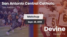 Matchup: San Antonio Central  vs. Devine  2018