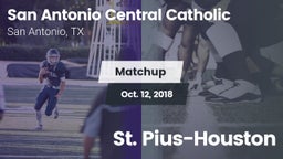 Matchup: San Antonio Central  vs. St. Pius-Houston 2018