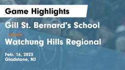 Gill St. Bernard's School vs Watchung Hills Regional  Game Highlights - Feb. 16, 2023