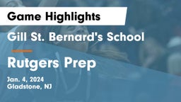 Gill St. Bernard's School vs Rutgers Prep  Game Highlights - Jan. 4, 2024