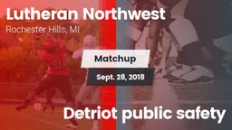 Matchup: Lutheran Northwest vs. Detriot public safety 2018