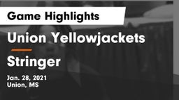 Union Yellowjackets vs Stringer  Game Highlights - Jan. 28, 2021