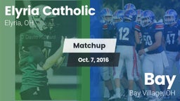 Matchup: Elyria Catholic High vs. Bay  2016