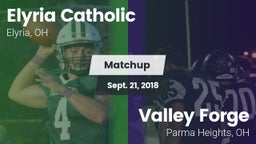Matchup: Elyria Catholic High vs. Valley Forge  2018