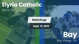 Matchup: Elyria Catholic High vs. Bay  2019