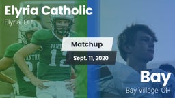 Matchup: Elyria Catholic High vs. Bay  2020