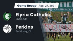 Recap: Elyria Catholic  vs. Perkins  2021