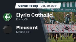 Recap: Elyria Catholic  vs. Pleasant  2021