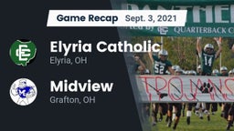 Recap: Elyria Catholic  vs. Midview  2021