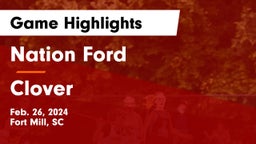 Nation Ford  vs Clover  Game Highlights - Feb. 26, 2024