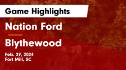 Nation Ford  vs Blythewood  Game Highlights - Feb. 29, 2024